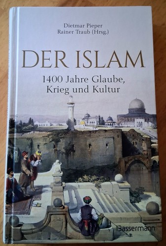 Der islam 1400 jahre glaube - der,